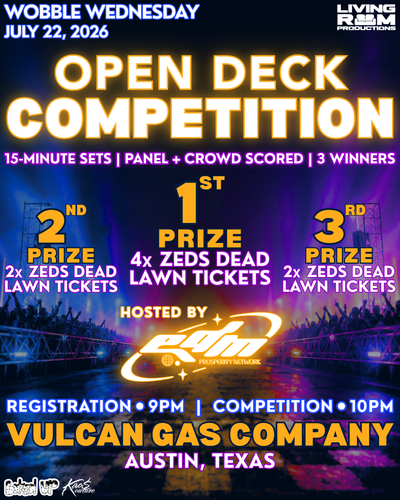 Living Room Productions x EDM Prosperity Network present Wobble Wednesday: Open Deck Competition
