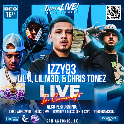 That'sLIVE ENT Presents: IZZY93, Lil A, Lil Med, Chris Tonez Live in San Antonio