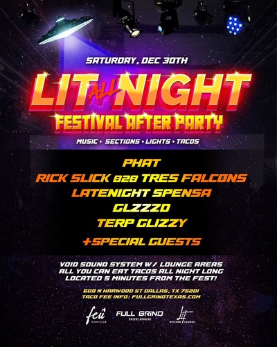 LIT ALL NIGHT - Un-Official Festival After Party