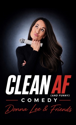 Clean AF comedy w Donna Lee & friends