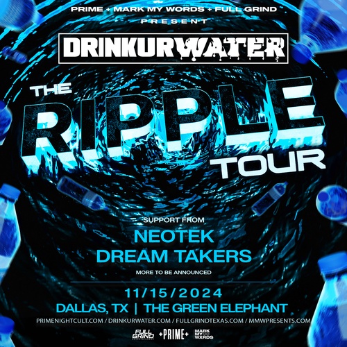 DRINKURWATER / The Ripple Tour / Dallas, Tx