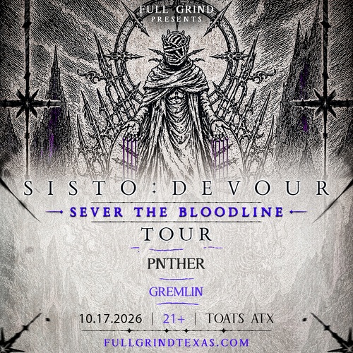 SISTO:DEVOUR Tour - Austin, Tx