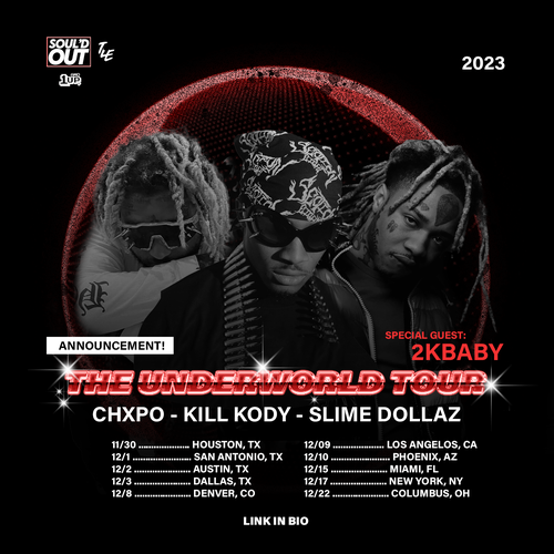 The Underworld Tour ft. Kill Kody, CHXPO, Slime Dollaz, 2kBaby