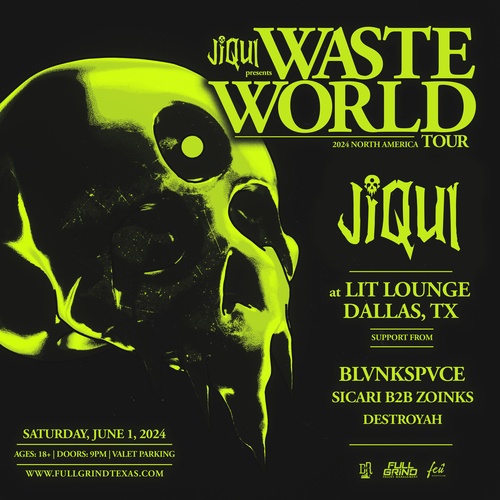 JIQUI - Waste World Tour in Dallas, Tx