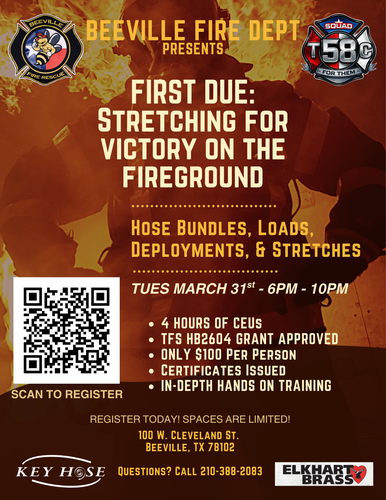 FIRST DUE: Stretching For Victory On The Fireground - Beeville TX