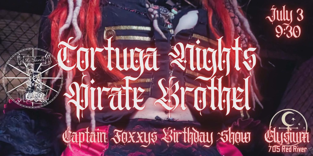 Tortuga Nights Pirate Brothel Captain Foxxys Birthday Show