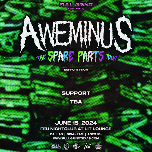 AWEMINUS - 'Spare Parts Tour' | Dallas, TX
