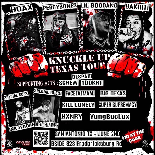 Knuckle Up Texas Tour w/ HOAX, PERCY BONES, LIL BOODANG, BAKRI11 - San Antonio, Tx