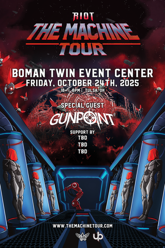 UP Presents: RIOT The Machine Tour