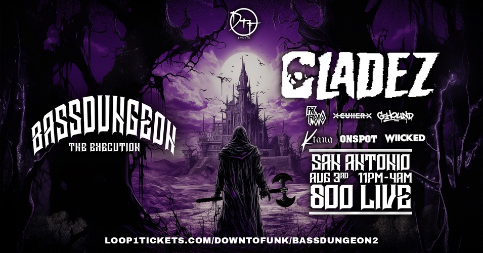 Bass dungeon the execution w/GLADEZ