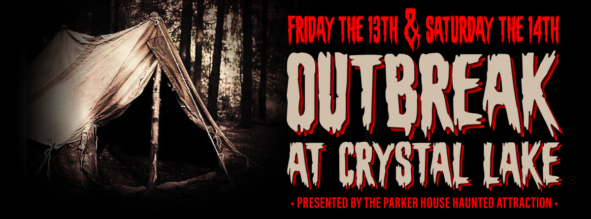 The Parker House Presents Outbreak at Crystal Lake