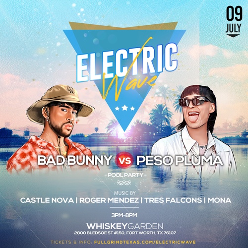 Electric Wave Pool Party Presents: Bad Bunny Vs Peso Pluma (Themed Event)