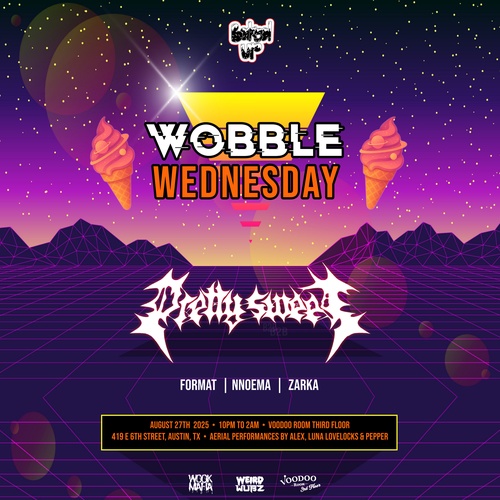 Wobble Wednesday ft. Pretty Sweet