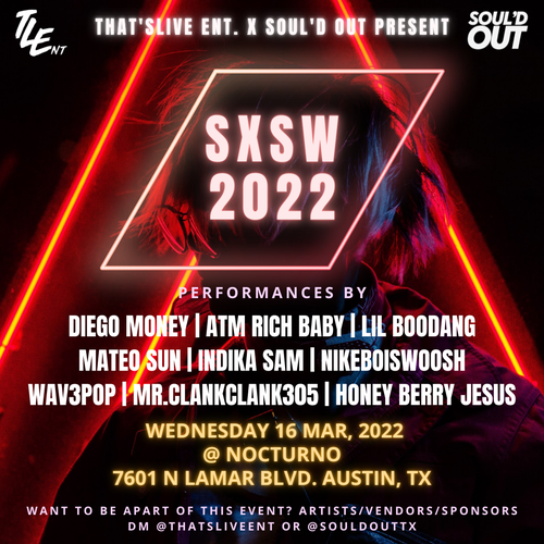 SXSW 2022: Diego Money x ATM Richbaby x Lil Boodang