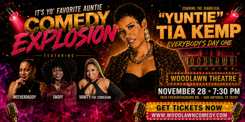 It's Yo' Favorite Auntie Comedy Explosion starring "Yuntie" Tia Kemp