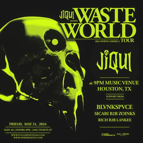 JIQUI - Waste World Tour in Houston, Tx