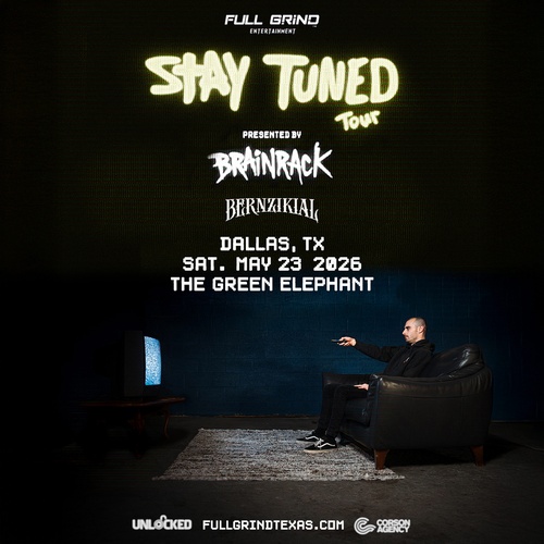 Stay Tuned Tour Ft. Brainrack & Bernzikial (Dallas)