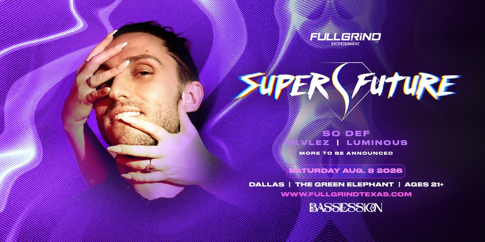 Super Future & friends | Dallas, TX