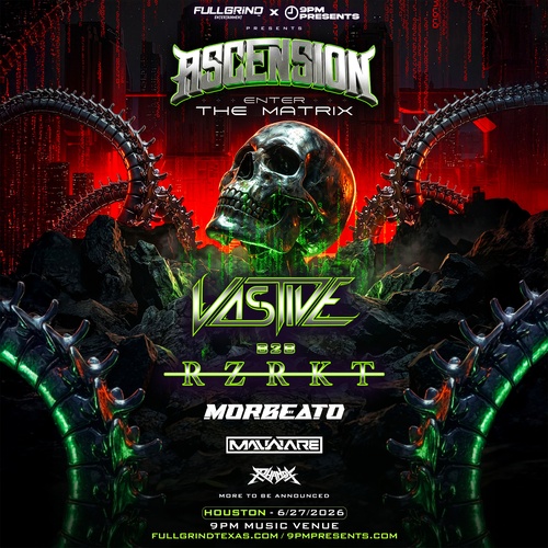 ASCENSION Houston: Enter The Matrix Ft. VASTIVE B2B RZRKT