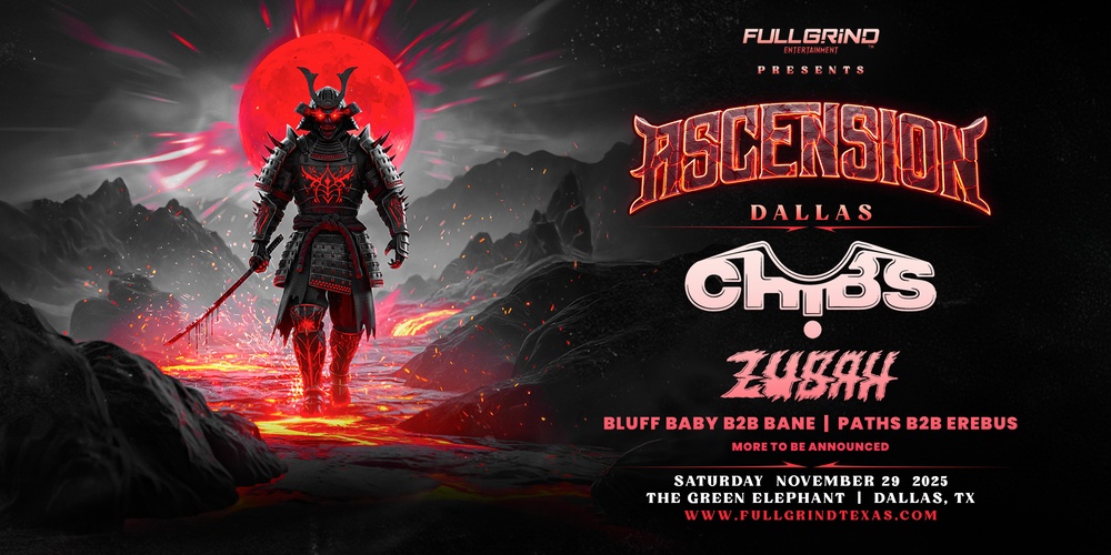 ASCENSION DALLAS FT. CHIBS & ZUBAH